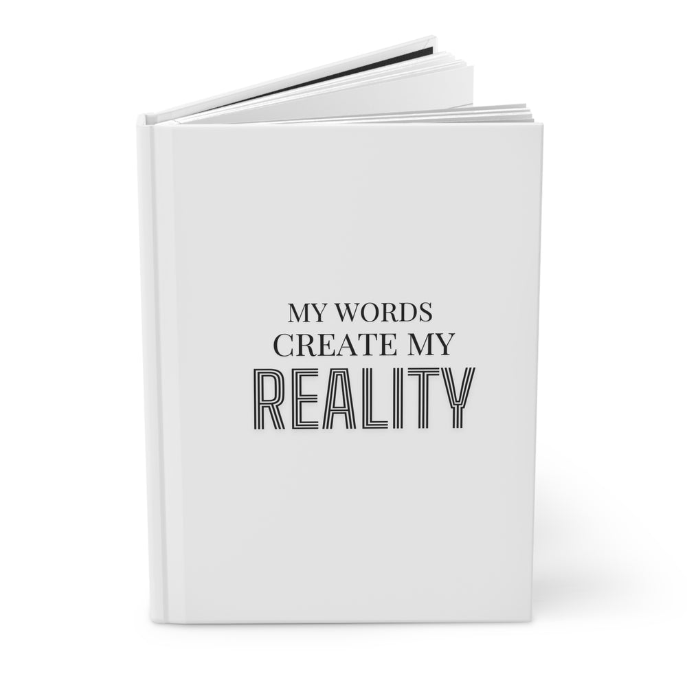 My Words Create My Reality Journal